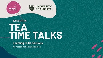 Tea Time Talks: Learning to be Cautious with Montaser Mohammedalamen