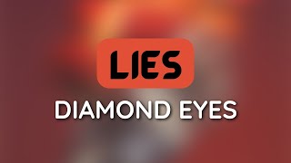 Diamond Eyes - Lies (1 HOUR LOOP)