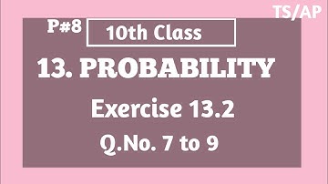 10th Class | Maths | PROBABILITY | Exercise 13.2 | Q.No.7 to 9.
