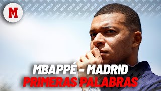 Las primeras palabras de Mbappé como madridista: 'Estoy muy feliz, aliviado y orgulloso' I MARCA