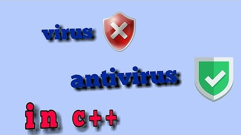 How to do a virus and an antivirus in c++ using code::blocks
