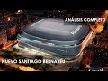Nuevo Estadio Santiago Bernabéu, ¡ANÁLISIS COMPLETO!.