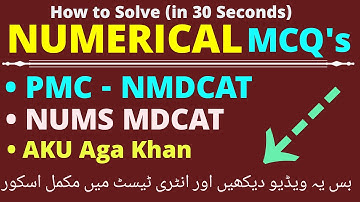 How to Solve NMDCAT,NUMS & AKU NUMERICAL Questions/Numerical MCQs/NUMS/NMDCAT/AKU/AKU Math/MCQs Tips