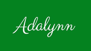 Learn how to Sign the Name Adalynn Stylishly in Cursive Writing