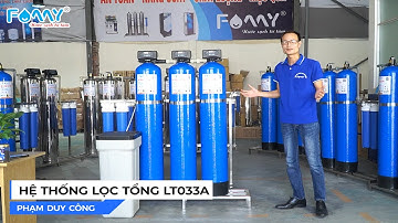 Hệ thống lọc tổng lọc đầu nguồn FAMY-LT033A