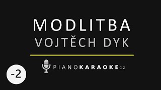Anděl Páně 2 - Vojtěch Dyk - Modlitba (Nižší tónina) | Piano Karaoke Instrumental