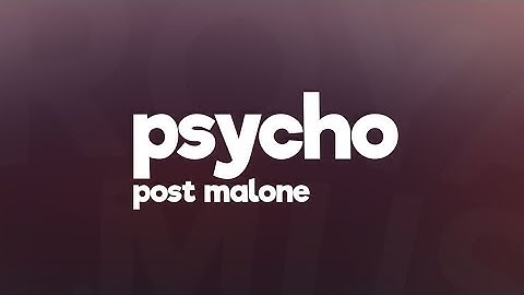 Thumbnail of Post Malone - Psycho (Lyrics) ft. Ty Dolla $ign