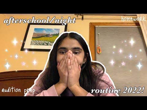 *updated* after school/night routine of 2022!