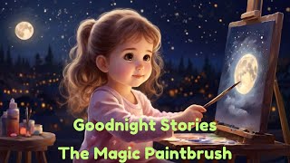 The Magic Paintbrush - Bedtime Stories for Kids