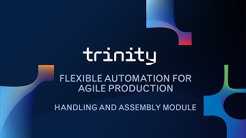 Flexible automation for agile production – Handling and assembly module in-depth