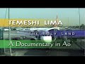 Temeshi lima  the holy land  a documentary in ao   part 1