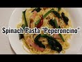 Spinach Pasta Recipe | Peperoncino | ペペロンチーノ