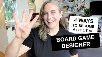 4 Ways to Become a Full Time Board Game Designer
