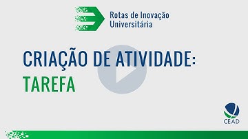 3.2: Tutorial Moodle - Atividade TAREFA - Como configurar (versão narrada)