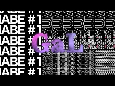 GaL 1st Compilation Album "YUMMY-NABE #1" Official Teaser