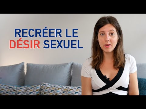 Comment RECRÉER le DÉSIR SEXUEL ?