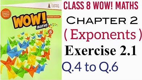 Exercise 2.1 Q.4 to Q.6 Class 8 Wow Maths