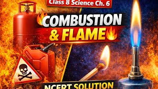 Class 8 Science Chapter 6 🔥 Combustion and Flame | NCERT Solutions CBSE