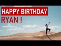 Happy birt.ay ryan today is your day