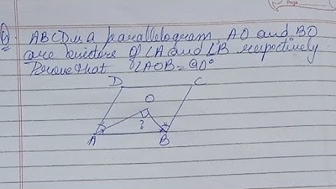 ABCD is the parallelogram, AO and BO are the angle bisectors of ∠A and ∠B. Prove angle AOB is 90