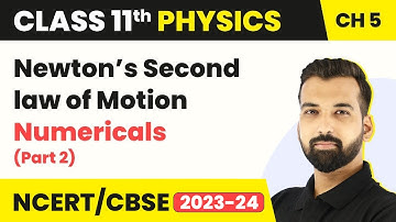 Laws of Motion (Newton’s Second Law of Motion) Numericals Part 2 | Class 11 Physics