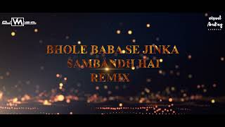 Bhole Baba Se Jinka Samband (Tapori Mix) Remix- (Dj Vm Vishal) Promo
