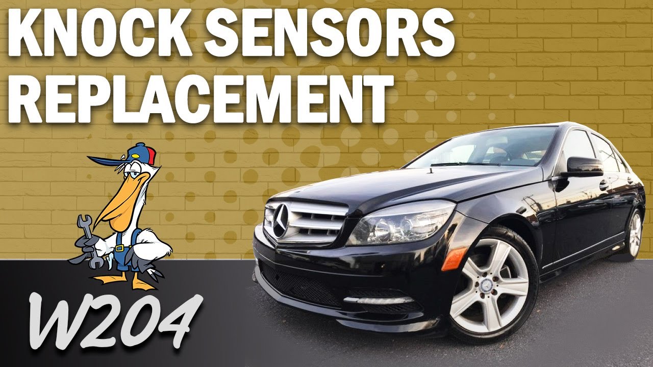 Mercedes-Benz W204 Knock Sensors Replacement - (2008-2014) C250