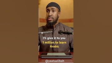 If you had to pay 1 million dollars to learn Arabic | Ustadh AbdulRahman Hassan