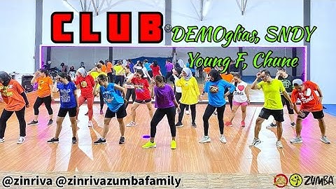 CLUB | DEMOglias, SNDY, Young F, Chune | ZUMBA MM 95 | ZIN RIVA