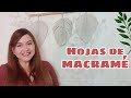 Como hacer hojas de Macramé paso a paso y que queden firmes