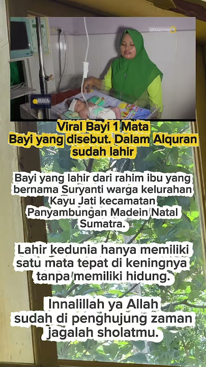 Viral Bayi 1  Mata. Bayi yang disebut dalam Alquran sudah lahir