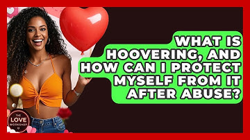 What Is Hoovering, And How Can I Protect Myself From It After Abuse? - The Love Workshop