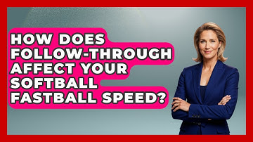 How Does Follow-through Affect Your Softball Fastball Speed? - Softball Basics and Beyond