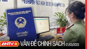 Những điều cần biết khi sử dụng hộ chiếu gắn chíp điện tử | Vấn đề và chính sách | ANTV