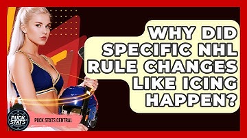 Why Did Specific NHL Rule Changes Like Icing Happen? - Puck Stats Central