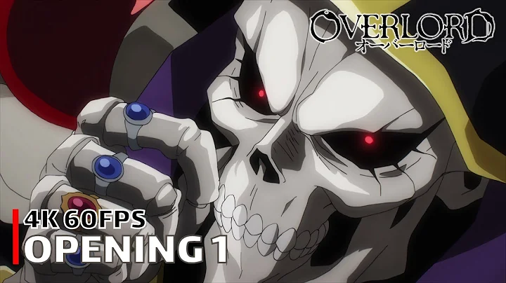 Overlord - Opening 1 【Clattanoia】 4K 60FPS Creditless | CC