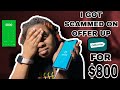 I Got Scammed on Offer Up ( this is what not to do )