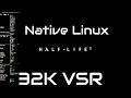 Half-Life 2 Native Linux 32K VSR With Commentary On Linux
