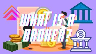What Is A Broker?
