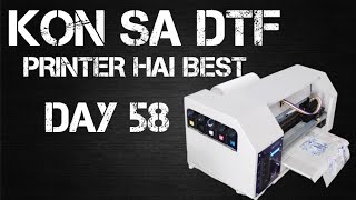 WHICH PRINTER IS GOOD FOR DTF PRINTING  | DAY 58 | 365 DAYS CHALLENGE