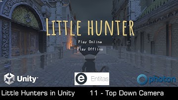 Little Hunters in Unity: 11 - Top Down Camera