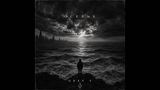 Grey V - Oceans (official audio)