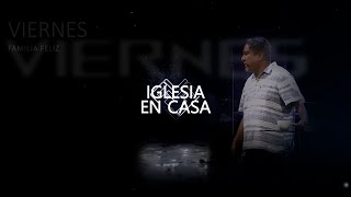 IGLESIA EN CASA-VIERNES 5 DE ABRIL DE 2024 by Familia Feliz 6 views 2 days ago 1 hour, 8 minutes