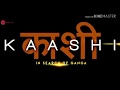Kaashi---movie---OFFICIAL trailer Songs Whatsapp Status Video Download Free