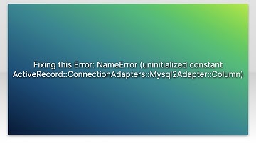 Fixing this Error: NameError (uninitialized constant ActiveRecord::ConnectionAdapters::Mysql2Ada...