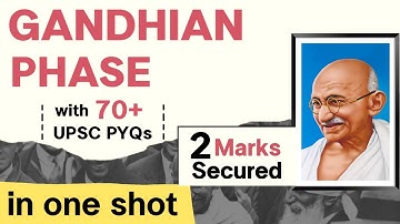 Gandhian Phase | 70+ UPSC PYQs | Modern History | #facetsofupsc