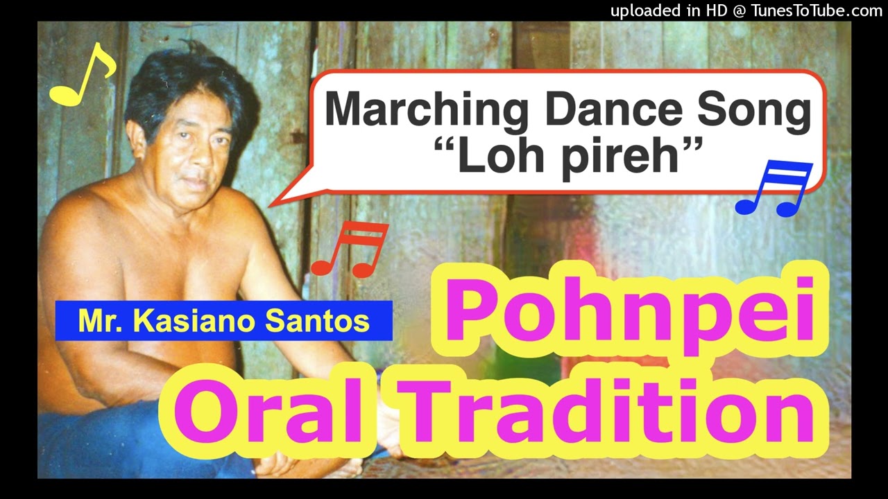 Marching Dance Song "Loh pireh", Pohnpei