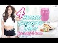 4 HEALTHY BREAKFAST IDEAS FOR WEIGHT LOSS