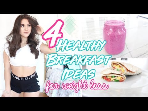 4 HEALTHY BREAKFAST IDEAS FOR WEIGHT LOSS