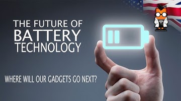 The future of Battery Technology - A look at what